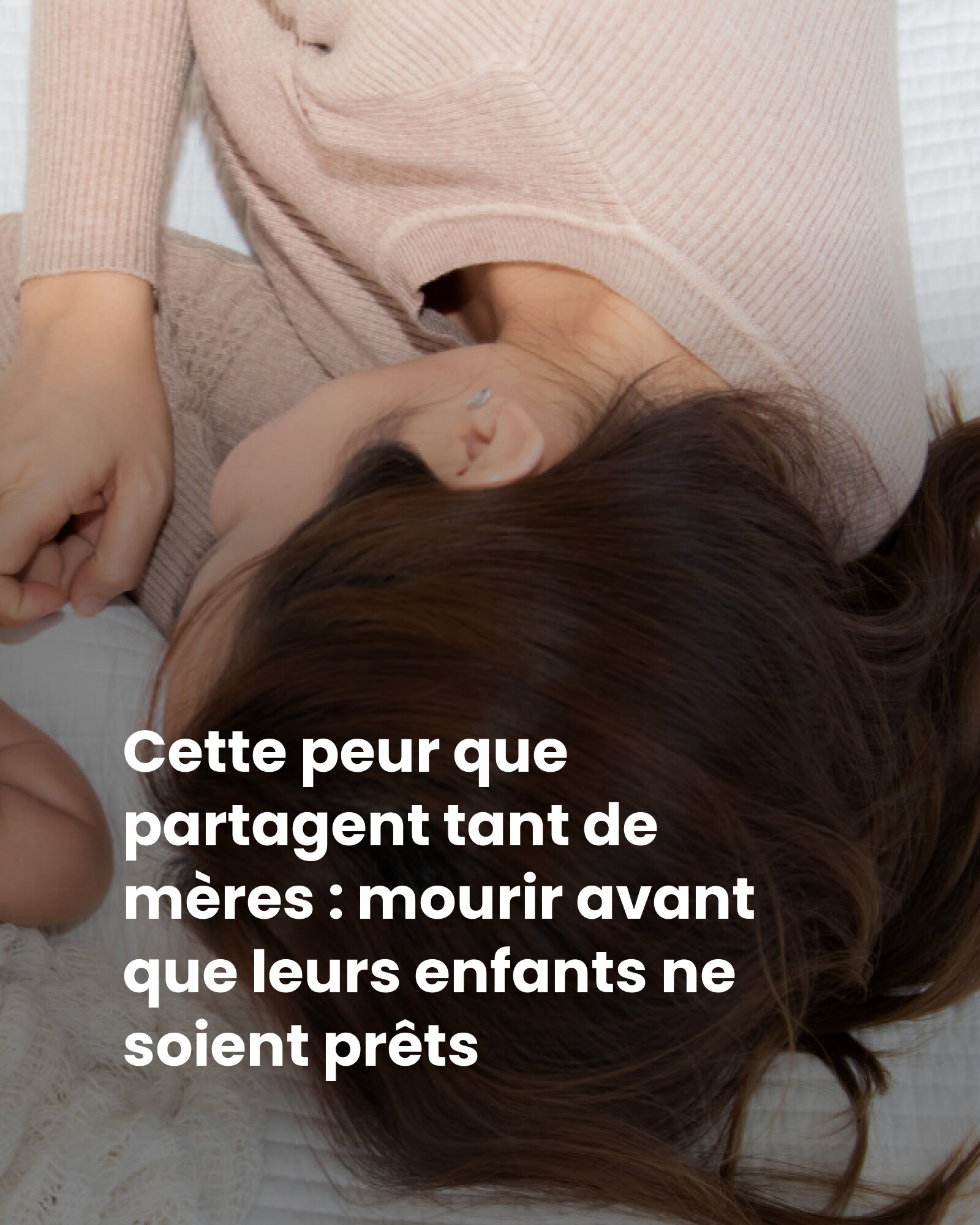 Cette peur invisible que partagent tant de mères : partir avant que ...