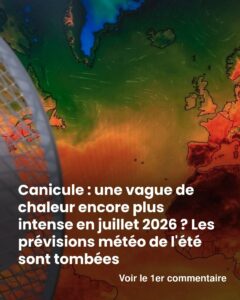Canicule : une nouvelle vague de chaleur encore plus forte menace la ...
